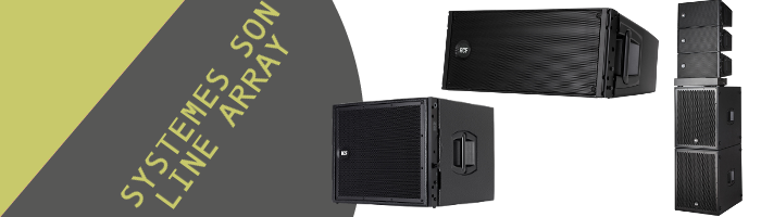 Systmes Son Line Array Moyenne ou Forte puissance Matériel Sono Lille Seclin Nord-Pas-de-Calais Magasin Showroom Son Audio Lumire Effets Spéciaux Structure Levage